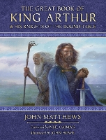 Book Cover for The Great Book of King Arthur and His Knights of the Round Table by John Matthews, Neil Gaiman