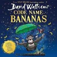 Book Cover for Code Name Bananas by David Walliams, Peter Serafinowicz, Sarah Alexander, Genevieve Gaunt