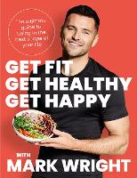 Book Cover for Get Fit, Get Healthy, Get Happy by Mark Wright