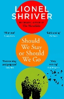 Book Cover for Should We Stay or Should We Go by Lionel Shriver