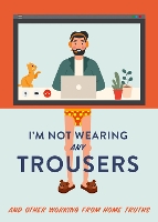 Book Cover for I'm Not Wearing Any Trousers by Abbie Headon