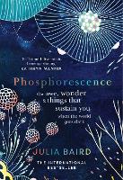 Book Cover for Phosphorescence by Julia Baird