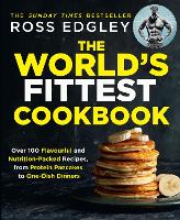 Book Cover for The World’s Fittest Cookbook by Ross Edgley