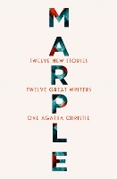 Book Cover for Marple: Twelve New Stories by Agatha Christie, Naomi Alderman, Leigh Bardugo, Alyssa Cole