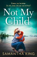 Book Cover for Not My Child by Samantha King