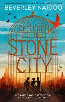 Book Cover for Children of the Stone City by Beverley Naidoo