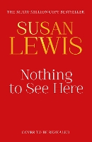 Book Cover for Nothing to See Here by Susan Lewis