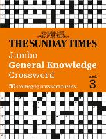 Book Cover for The Sunday Times Jumbo General Knowledge Crossword Book 3 by The Times Mind Games, Peter Biddlecombe