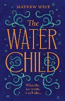 Book Cover for The Water Child by Mathew West