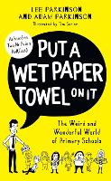 Book Cover for Put A Wet Paper Towel on It by Lee Parkinson, Adam Parkinson
