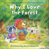 Book Cover for Why I Love the Forest by Daniel Howarth