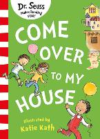 Book Cover for Come Over to my House by Dr. Seuss