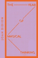 Book Cover for The Year of Magical Thinking by Joan Didion