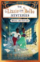 Book Cover for The Lizzie and Belle Mysteries: Drama and Danger by J.T. Williams