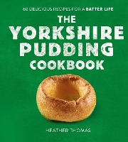 Book Cover for The Yorkshire Pudding Cookbook by Heather Thomas