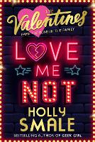 Book Cover for Love Me Not by Holly Smale