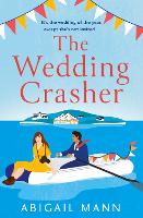 Book Cover for The Wedding Crasher by Abigail Mann