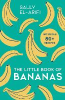 Book Cover for The Little Book of Bananas by Sally El-Arifi