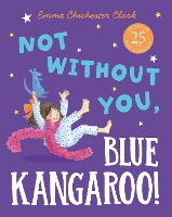 Book Cover for Not Without You, Blue Kangaroo by Emma Chichester Clark