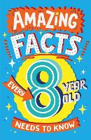 Book Cover for Amazing Facts Every 8 Year Old Needs to Know by Catherine Brereton