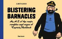 Book Cover for Blistering Barnacles: An A-Z of The Rants, Rambles and Rages of Captain Haddock by Albert Algoud