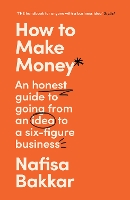 Book Cover for How To Make Money by Nafisa Bakkar