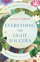 Book Cover for Everything the Light Touches by Janice Pariat