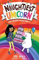 Book Cover for The Naughtiest Unicorn and the Birthday Party by Pip Bird