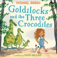 Book Cover for Goldilocks and the Three Crocodiles by Michael Rosen