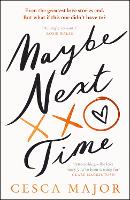 Book Cover for Maybe Next Time by Cesca Major