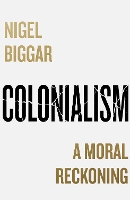 Book Cover for Colonialism by Nigel Biggar