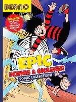 Book Cover for Epic Dennis & Gnasher Comic Collection! by Nigel Auchterlounie