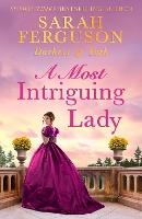 Book Cover for A Most Intriguing Lady by Sarah Ferguson Duchess of York