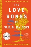 Book Cover for The Love Songs of W.E.B. Du Bois by Honorée Fanonne Jeffers