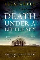 Book Cover for Death Under a Little Sky by Stig Abell