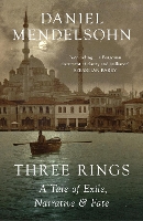 Book Cover for Three Rings by Daniel Mendelsohn