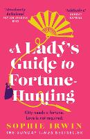 Book Cover for A Lady's Guide to Fortune-Hunting by Sophie Irwin