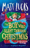 Book Cover for The Boy Who Slept Through Christmas by Matt Lucas