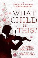 Book Cover for What Child is This? by Bonnie MacBird