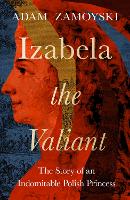 Book Cover for Izabela the Valiant by Adam Zamoyski