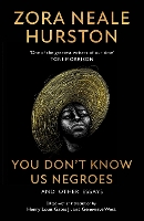 Book Cover for You Don’t Know Us Negroes and Other Essays by Zora Neale Hurston, Henry Louis Gates Jr.