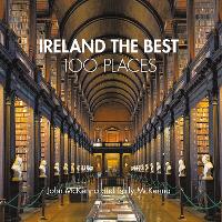 Book Cover for Ireland The Best 100 Places by John McKenna, Sally McKenna