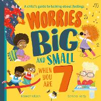 Book Cover for Worries Big and Small When You Are 7 by Hannah Wilson