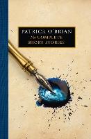 Book Cover for The Complete Short Stories by Patrick O’Brian, Nikolai Tolstoy