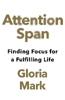 Book Cover for Attention Span by Gloria Mark