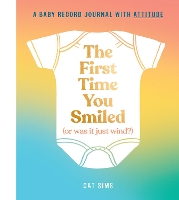 Book Cover for The First Time You Smiled (Or Was It Just Wind?) by Cat Sims