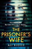 Book Cover for The Prisoner's Wife by Ali Blood