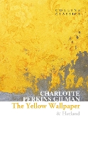 Book Cover for The Yellow Wallpaper & Herland by Charlotte Perkins Gilman