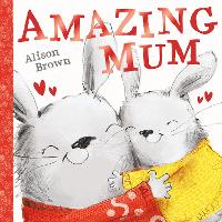 Book Cover for Amazing Mum by Alison Brown