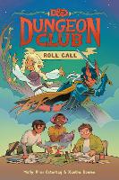 Book Cover for Dungeons & Dragons: Dungeon Club: Roll Call by Molly Knox Ostertag